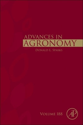 Advances in Agronomy: Volume 188 by Sparks, Donald L.