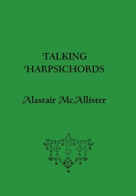 Talking Harpsichords by McAllister, Alastair