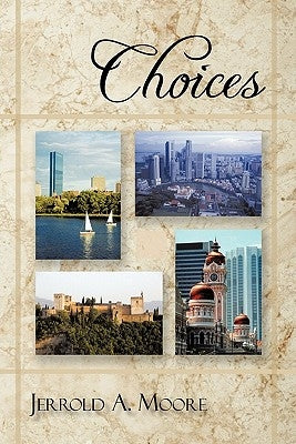 Choices by Moore, Jerrold A.