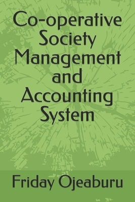 Co-operative Society Management and Accounting System by Ojeaburu, Friday