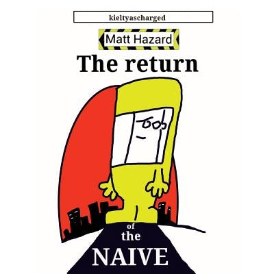 Matt Hazard: Return of the Naive by Kielty, Paul