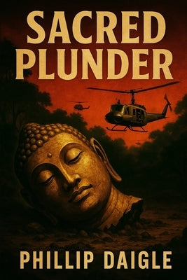 Sacred Plunder by Daigle, Phillip