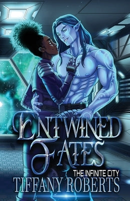 Entwined Fates (The Infinite City) by Roberts, Tiffany