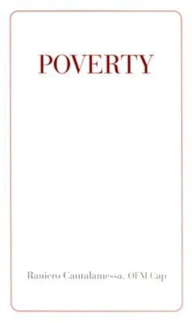 Poverty by Cantalamessa, Ofm Cap Raniero
