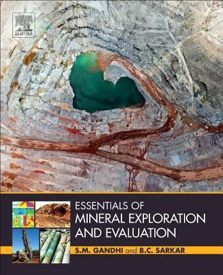 Essentials of Mineral Exploration and Evaluation by Gandhi, S. M.