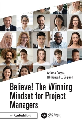Believe! The Winning Mindset for Project Managers by Bucero, Alfonso