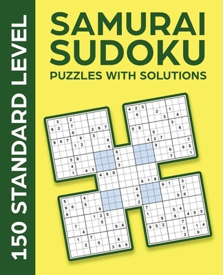 Samurai Sudoku Puzzles with Solutions: 150 Standard Level by Publishing, Ak