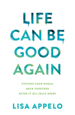 Life Can Be Good Again by Appelo, Lisa