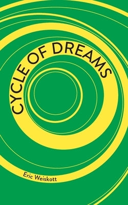 Cycle of Dreams by Weiskott, Eric