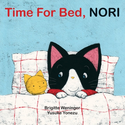 Time for Bed, Nori by Weninger, Brigitte