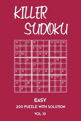 Killer Sudoku Easy 200 Puzzle With Solution Vol 10: Beginner Puzzle Book, simple,9x9, 2 puzzles per page by Sumdoku, Tewebook