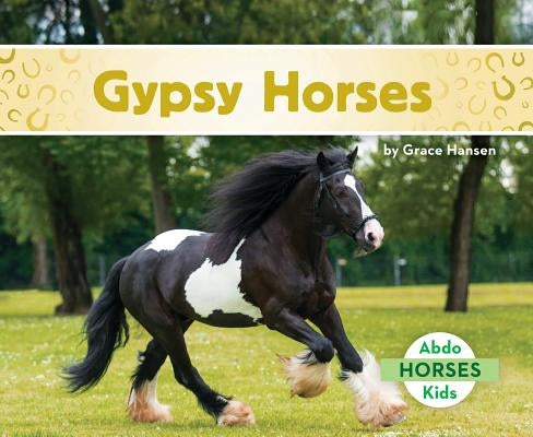 Gypsy Horses by Hansen, Grace