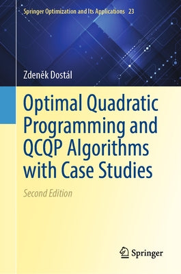 Optimal Quadratic Programming and Qcqp Algorithms with Applications by Dostál, Zdeněk