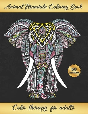 Animal Mandala Coloring Book: Relaxation & Stress-Relief - Focus on the Here and Now - 50 animal designs: Elephant, Lion, Camel, Dog... - Creative G by Studio, Relax