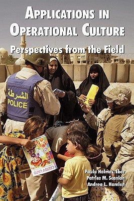 Applications in Operational Culture: Perspectives from the Field by Holmes-Eber, Paula