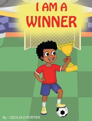 I Am a Winner! by Porter, Cecilia D.