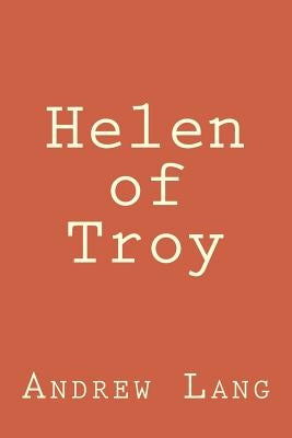 Helen of Troy by Lang, Andrew