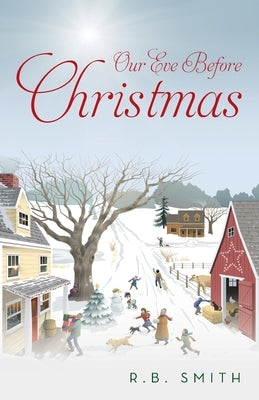 Our Eve Before Christmas by Smith, R. B.