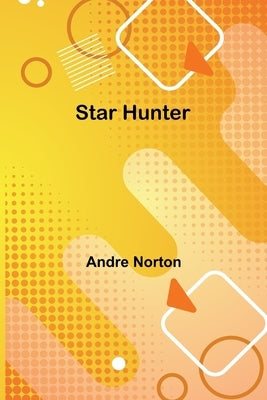 Star Hunter by Norton, Andre