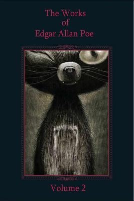 The Works of Edgar Allan Poe Volume 2 by Poe, Edgar Allan