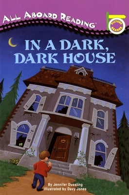 In a Dark, Dark House by Dussling, Jennifer