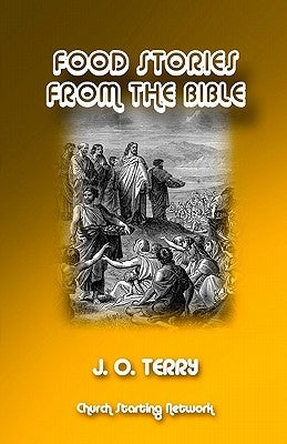 Food Stories from the Bible by Terry, J. O.