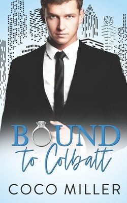 Bound To Cobalt: Royal Marriage Romance by Miller, Coco
