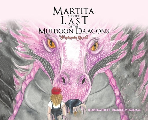 Martita and the Last of the Muldoon Dragons by Rivera, Stephanie