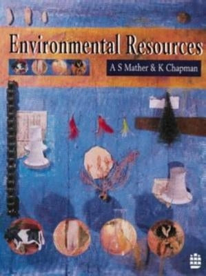 Environmental Resources by Mather, A. S.