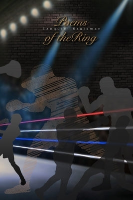 Poems of the Ring by Kratsman, Ezequiel