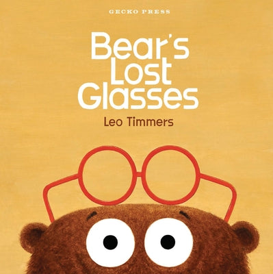 Bear's Lost Glasses by Timmers, Leo