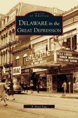 Delaware in the Great Depression by Page, R. Brian