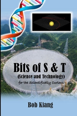 Bits of S & T by Kiang, Bob