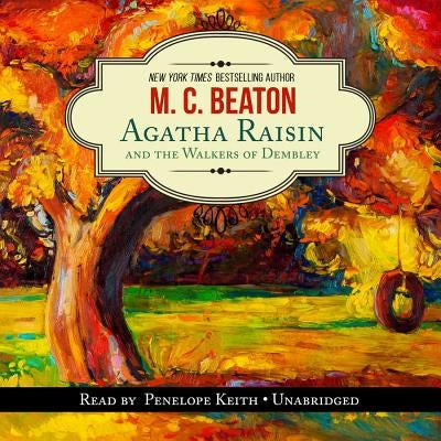 Agatha Raisin and the Walkers of Dembley by Beaton, M. C.