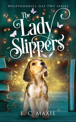 The Lady Slippers by Maxie, L. C.