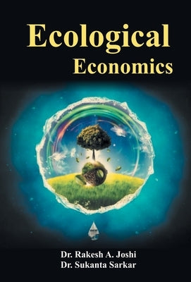Ecological Economics by Sarkar, Sukanta