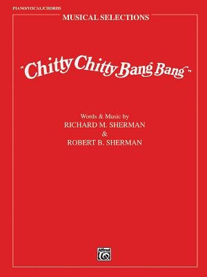 Chitty Chitty Bang Bang (Movie Selections): Piano/Vocal/Chords by Sherman, Richard M.