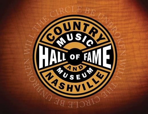 Inside the Country Music Hall of Fame and Museum: A Visitor's Companion by McCall, Michael