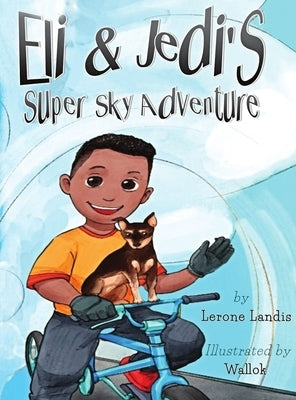 Eli & Jedi's Super Sky Adventure by Landis, Lerone