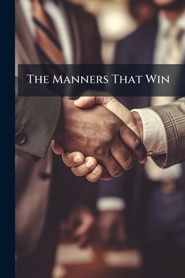 The Manners That Win by Anonymous