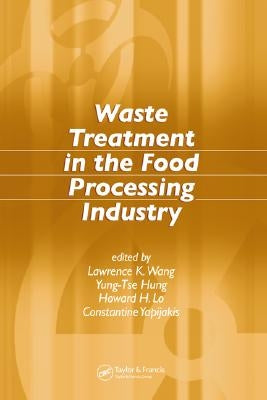 Waste Treatment in the Food Processing Industry by Wang, Lawrence K.