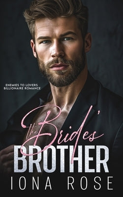 The Brides Brother: Enemies to lovers billionaire romance by Creations, Is