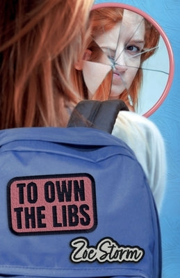 To Own the Libs by Storm, Zoe