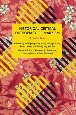 Historical-Critical Dictionary of Marxism: A Selection by Haug, Wolfgang Fritz
