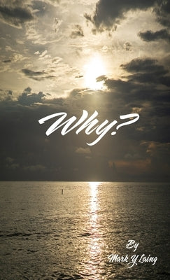 Why? by Laing, Mark