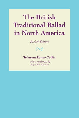 The British Traditional Ballad in North America by Coffin, Tristram Potter