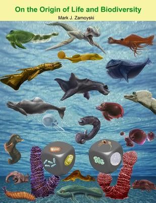 On the Origin of Life and Biodiversity by Zamoyski, Mark J.
