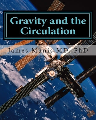 Gravity and the Circulation by Munis, James