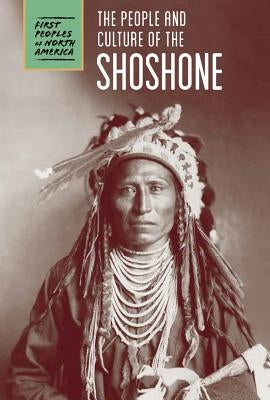 The People and Culture of the Shoshone by Lawton, Cassie M.
