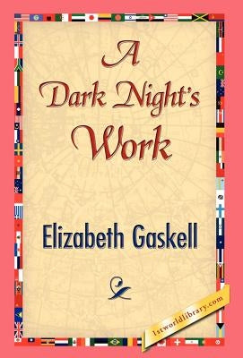 A Dark Night's Work by Gaskell, Elizabeth Cleghorn